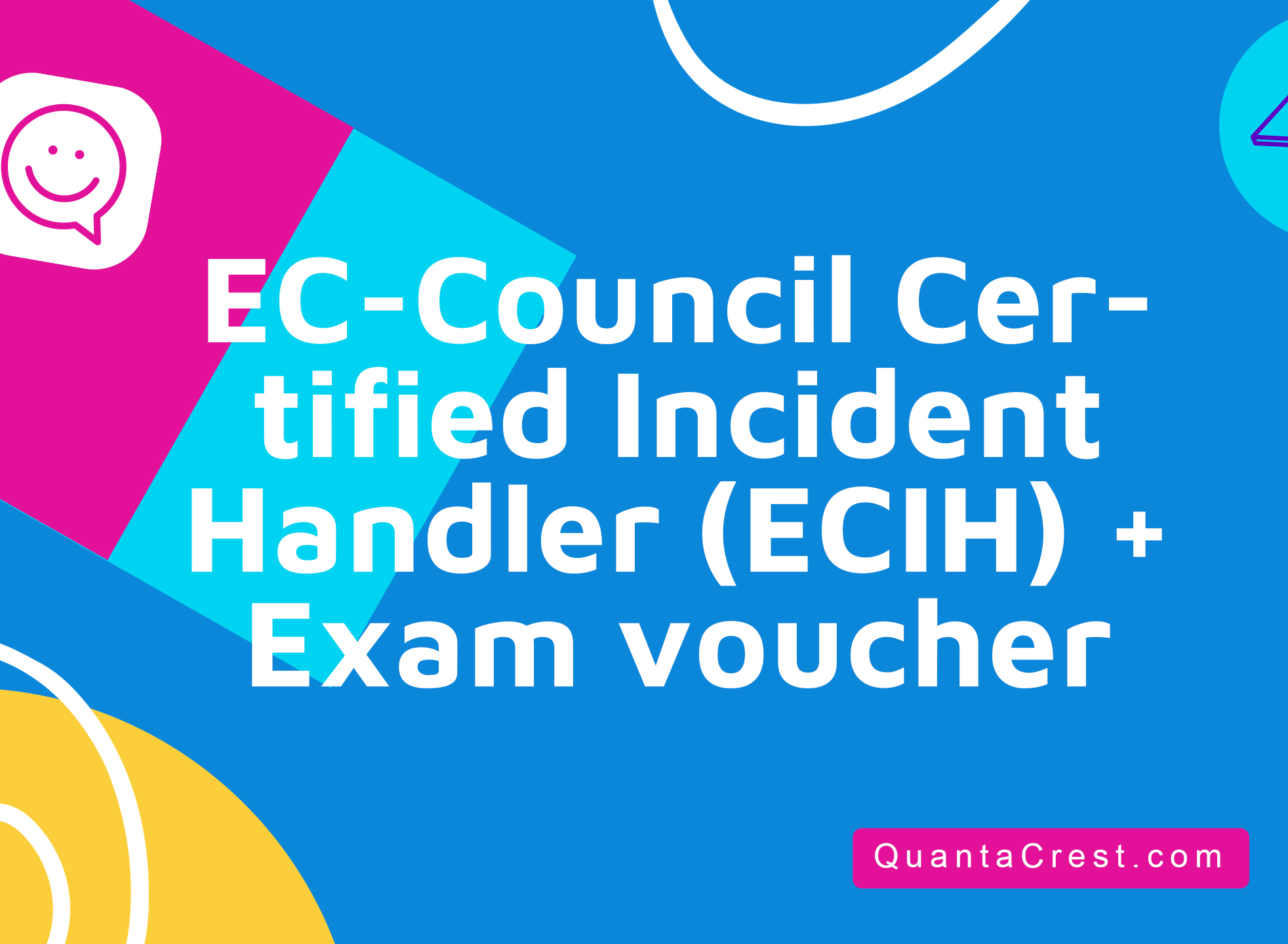 EC-Council Certified Incident Handler (ECIH) + Exam voucher